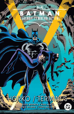 Batman Legendy Temného rytíře 4 - Horko / Terminus - Jamie Delano