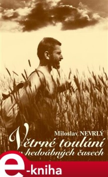 Větrné toulání Miloslav Nevrlý