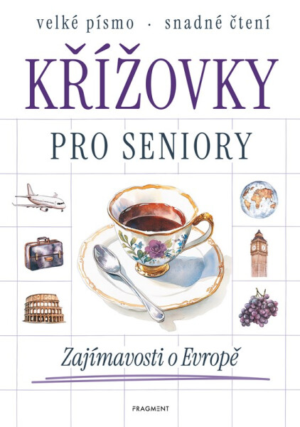 Křížovky pro seniory - Zajímavosti o Evropě - Kolektiv