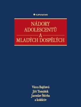 Nádory adolescentů a mladých dospělých - Jiří Tomášek, Viera Bajčiová, Jaroslav Štěrba - e-kniha
