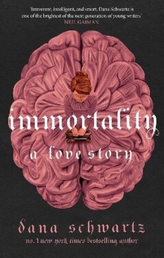 Immortality: Love Story Dana Schwartz
