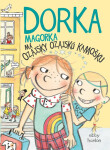 Dorka Magorka má ozajsky ozajskú kamošku - Abby Hanlon