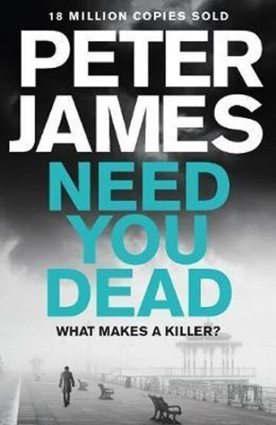 Need You Dead, 1. vydání - Peter James