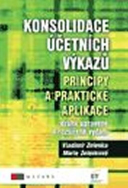Konsolidace účetních výkazů. Principy a praktické aplikace - Marie Zelenková