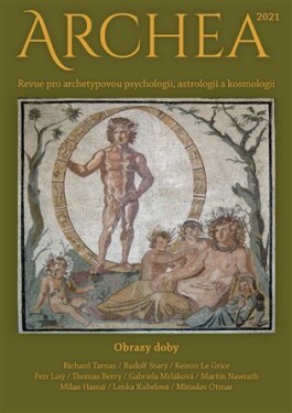 Archea 2021 - Revue pro archetypovou psychologii, astrologii a kosmologii