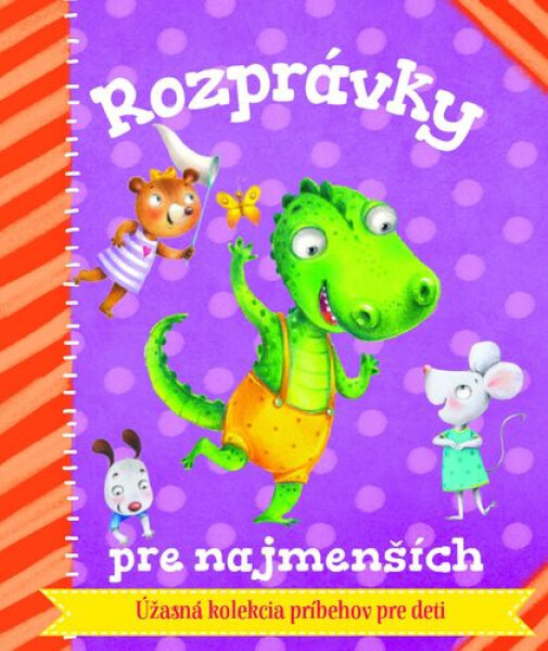 Rozprávky pre najmenších - kolektiv autorů