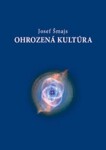 Ohrozená kultúra - Josef Šmajs