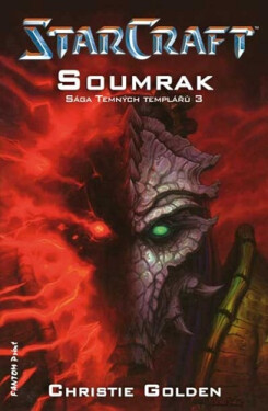StarCraft - Templáři 3 - Soumrak - Christie Golden