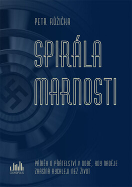 Spirála marnosti - Petr Růžička