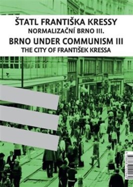 Štatl Františka Kressy. Brno Brno František Kressa František Kressa