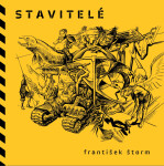 Stavitelé - František Štorm