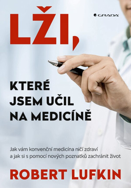 Lži, které jsem učil na medicíně - Robert Lufkin