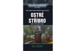 Warhammer 40.000 - Ostré stříbro (2. vydání) - Dan Abnett
