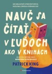 Nauč sa čítať v ľuďoch ako v knihách - Patrick King