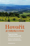 Hovořit je vždycky čem
