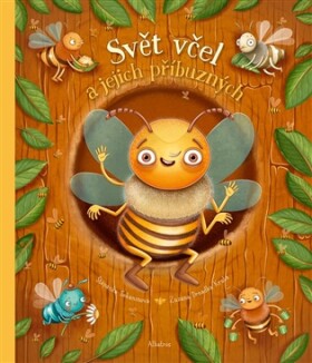 Svět včel a jejich příbuzných