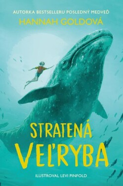 Stratená veľryba - Hannah Goldová; Levi Pinfold