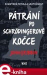 Pátrání po Schrödingerově kočce John Gribbin