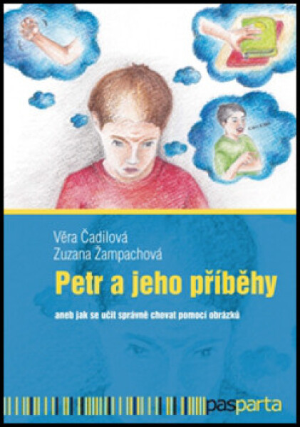 Petr a jeho příběhy - Věra Čadilová, Zuzana Žampachová, Veronika Pelánová