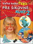 Veľká kniha pre šikovné ruky 2.