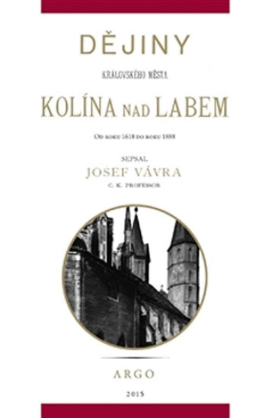 Dějiny královského města Kolína nad Labem