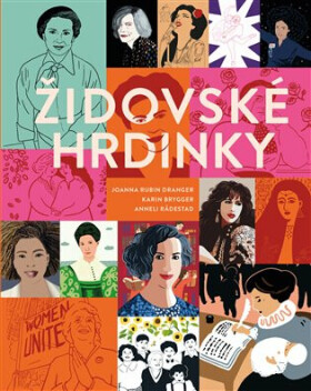 Židovské hrdinky - Karin Brygger, Joanna Rubin Dranger, Anneli Radestad
