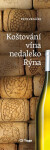 Koštování vína nedaleko Rýna Petr Vrzáček