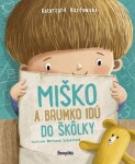 Miško a Brumko idú do škôlky - Katarzyna Kozłowska