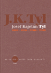 JOSEF KAJETÁN TYL 1808-1856-2006-2008