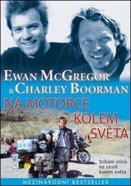 Na motorce kolem světa - Charley Boorman