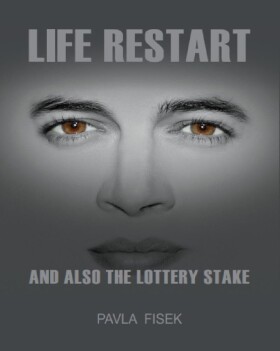 Life Restart and also the Lottery Stake - Pavla Fisek