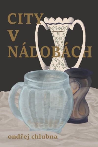 City v nádobách - Ondřej Chlubna