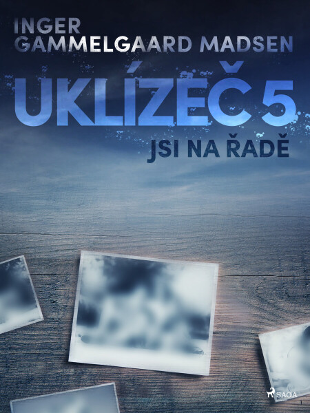 Uklízeč 5: Jsi na řadě - Inger Gammelgaard Madsen