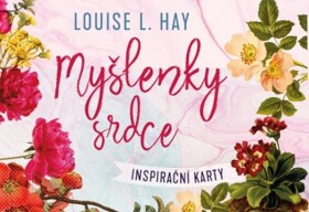 Myšlenky srdce - inspirační karty - Louise L. Hay