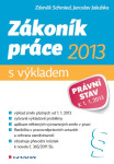 Zákoník práce 2013 - s výkladem - Jaroslav Jakubka, Mgr. Zdeněk Schmied