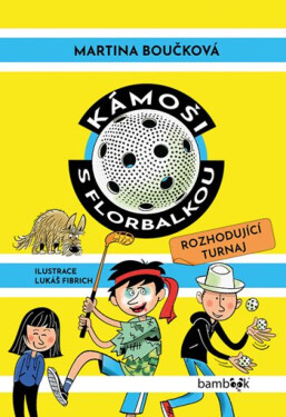 Kámoši s florbalkou – Rozhodující turnaj - Martina Boučková