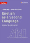 Cambridge Lower Secondary English as a Second Language - Teacher’s Guide: Stage 8 (2nd Edition) - Osborn Anna