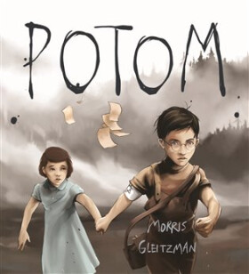 Potom - CDmp3 (Čte Jakub Němčok) - Morris Gleitzman