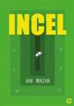 Incel - Jan Mazur
