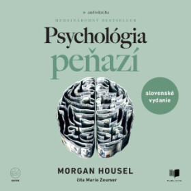Psychológia peňazí - Morgan Housel - audiokniha