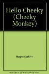 Cheeky Monkey - Hello Cheeky DVD &amp; Photocopiable CD - Kathryn Harper