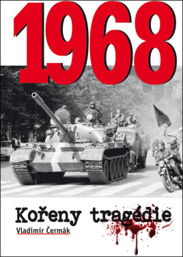 1968 Kořeny tragédie