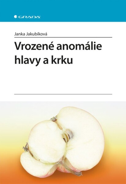 Vrozené anomálie hlavy a krku - Janka Jakubíková