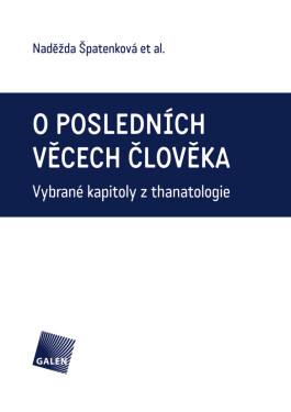 O posledních věcech člověka - Naděžda Špatenková