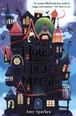 House at the Edge of Magic Amy Sparkes