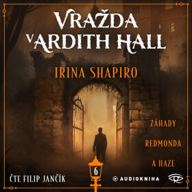 Vražda v Ardith Hall - Irina Shapiro - audiokniha
