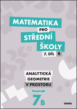 Matematika pro střední školy 7.díl B Pracovní sešit, 2. vydání