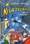 Klub Tygrů Děsivá helikoptéra Thomas Brezina