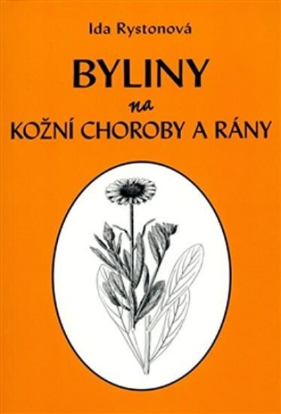 Byliny na kožní choroby a rány - Ida Rystová