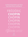 Snadné klavírní skladby a tance Chopin - Fryderyk Chopin